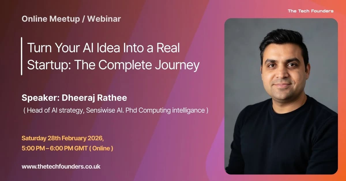Tech Founders Meetup - Turn Your AI Idea Into a Real Startup